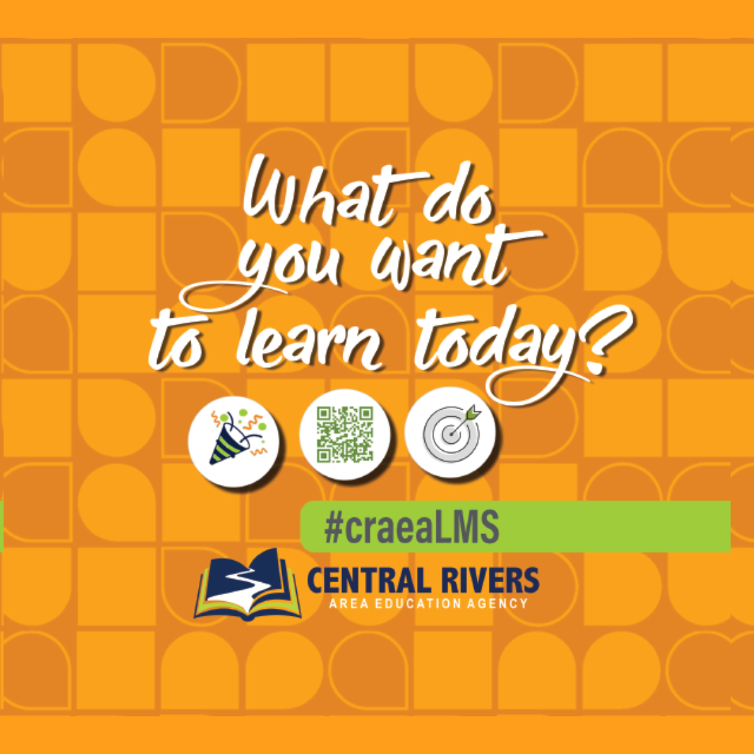 What do you want to learn today in the Central Rivers AEA learning management system (LMS) on-demand library?