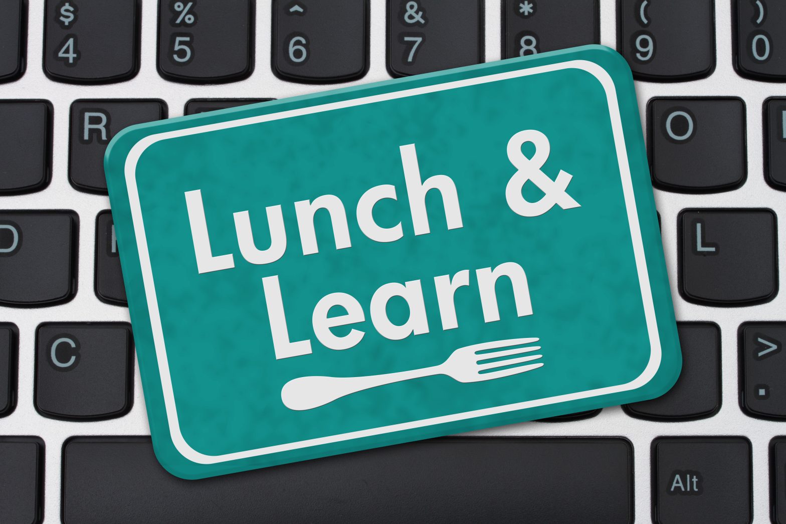 Lunch and Learn Sign, A teal hanging sign with text Lunch and Learn and a fork on a keyboard