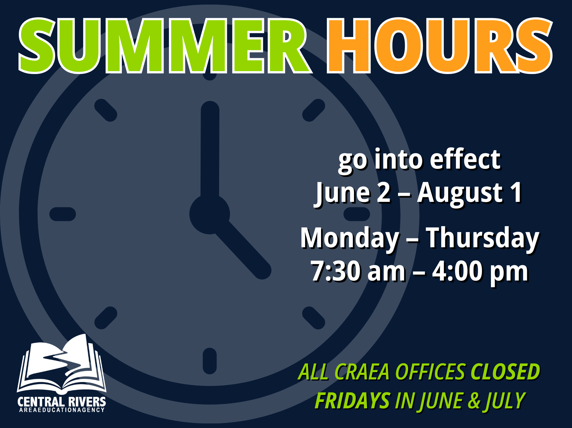 Summer office hours - 2025 - Fridays are closed in June and July. All CRAEA offices are open 7:30 am – 4:00 pm, Monday-Thursday in June and July.